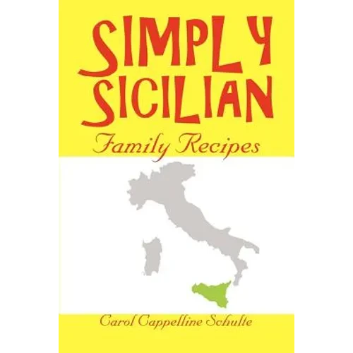 Simply Sicilian: Family Recipes - Paperback