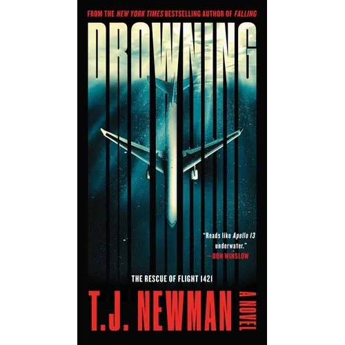 Drowning: The Rescue of Flight 1421 (a Novel)