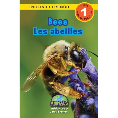 Bees / Les abeilles: Bilingual (English / French) (Anglais / Français) Animals That Make a Difference! (Engaging Readers, Level 1) - Paperback