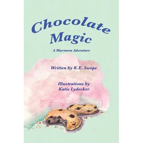 Chocolate Magic: A Marmora Adventure - Paperback