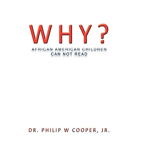 Why?: African American Children Can Not Read - Paperback