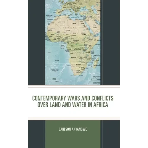 Contemporary Wars and Conflicts Over Land and Water in Africa - Paperback