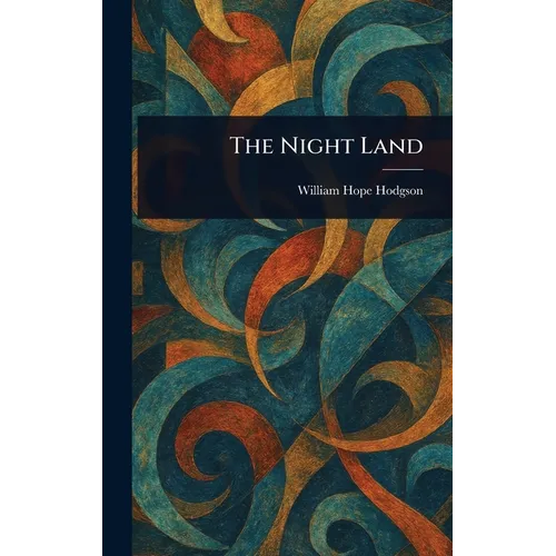 The Night Land - Hardcover - IBook Store