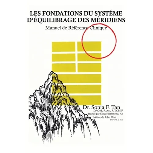 Les fondations du Système d'Équilibrage des Méridiens: Manuel de référence clinique - Hardcover