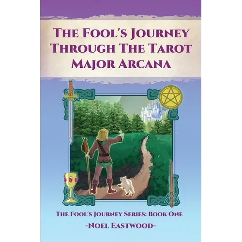 The Fool's Journey through the Tarot Major Arcana - Paperback