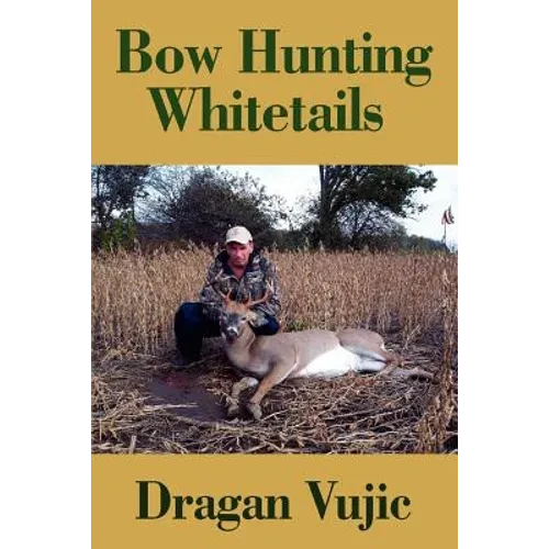 Bow Hunting Whitetails - Paperback