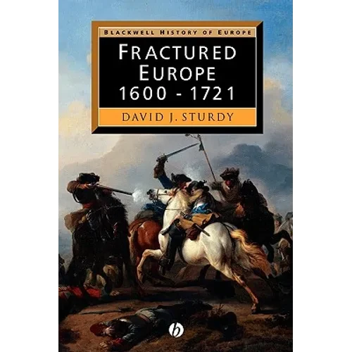 Fractured Europe: 1600 - 1721