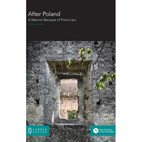 After Poland: A Memoir Because of Primo Levi
