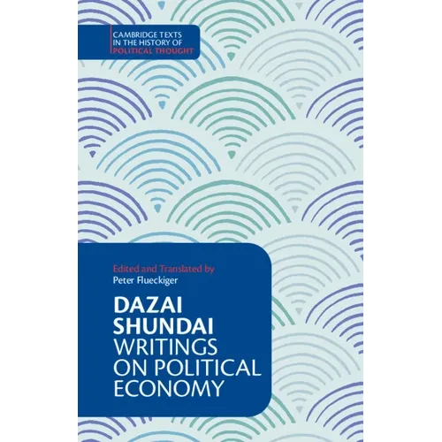 Dazai Shundai: Writings on Political Economy - Paperback