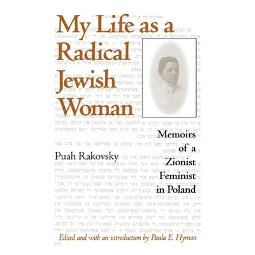 My Life as a Radical Jewish Woman: Memoirs of a Zionist Feminist in Poland - Paperback - IBook Store