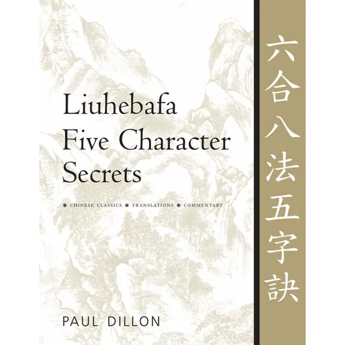 Liuhebafa Five Character Secrets: Chinese Classics, Translations, Commentary - Hardcover - IBook Store