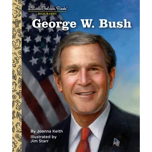 George W. Bush: A Little Golden Book Biography - Hardcover