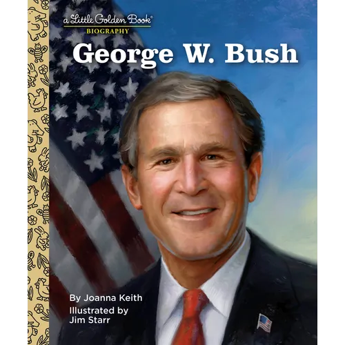 George W. Bush: A Little Golden Book Biography - Hardcover