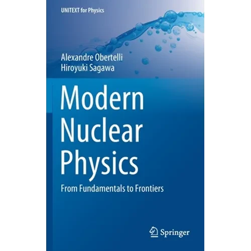 Modern Nuclear Physics: From Fundamentals to Frontiers - Hardcover