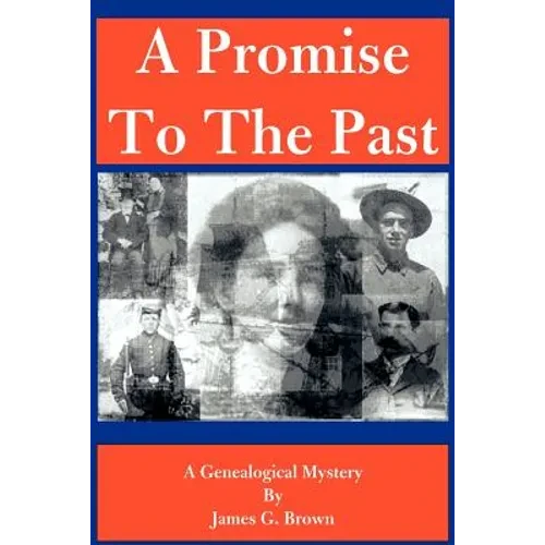 A Promise to the Past: A Genealogical Mystery