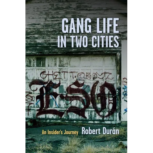 Gang Life in Two Cities: An Insider's Journey - Paperback - IBook Store
