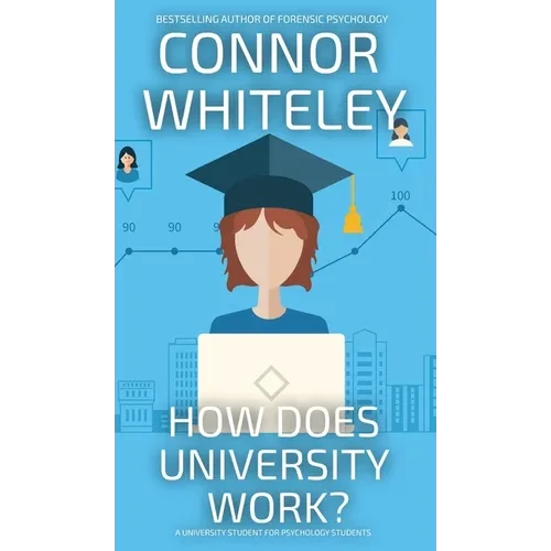 How Does University Work?: A University Guide For Psychology Students - Hardcover