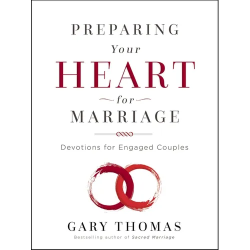 Preparing Your Heart for Marriage: Devotions for Engaged Couples (a 30-Day Devotional)