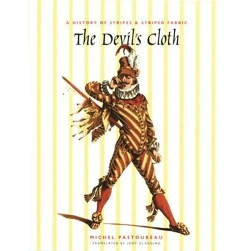 The Devil's Cloth: A History of Stripes and Striped Fabric - Hardcover - IBook Store