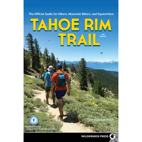 Tahoe Rim Trail: The Official Guide for Hikers, Mountain Bikers, and Equestrians - Hardcover - IBook Store