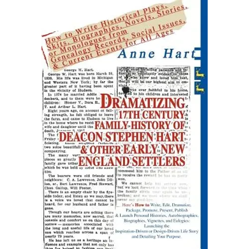 Dramatizing 17th Century Family History of Deacon Stephen Hart & Other Early New England Settlers: How to Write Historical Plays, Skits, Biographies, - Paperback