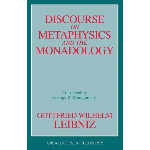Discourse on Metaphysics and the Monadology
