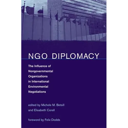 NGO Diplomacy: The Influence of Nongovernmental Organizations in International Environmental Negotiations - Paperback