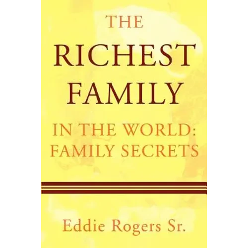 The Richest Family in the World: Family Secrets - Paperback