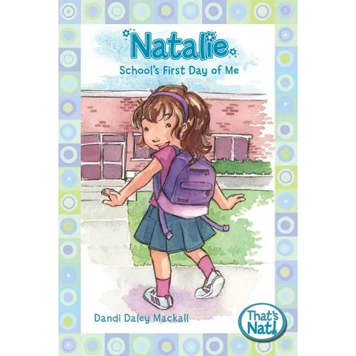 The Natalie: School's First Day of Me