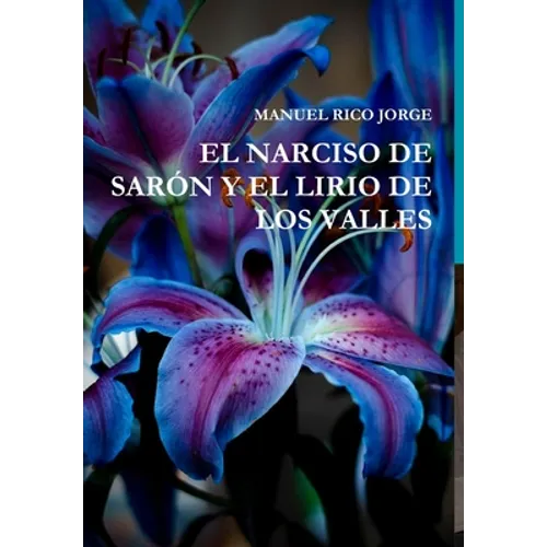 El Narciso de Sarón Y El Lirio de Los Valles - Hardcover - IBook Store