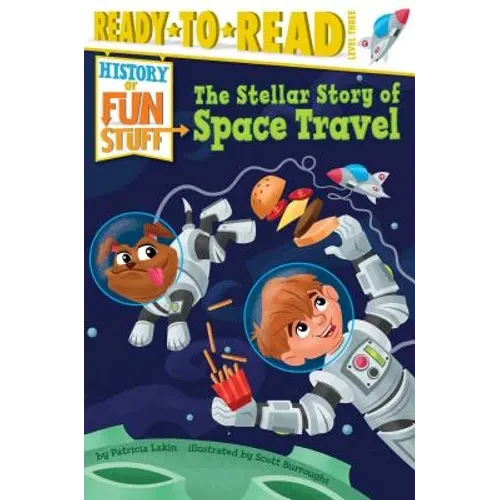 The Stellar Story of Space Travel: Ready-To-Read Level 3 - Paperback