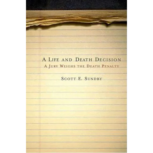 A Life and Death Decision: A Jury Weighs the Death Penalty - Paperback - IBook Store