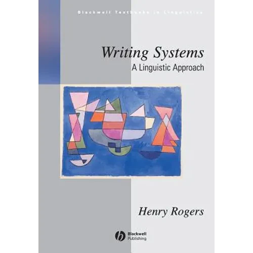 Writing Systems: A Linguistic Approach - Paperback