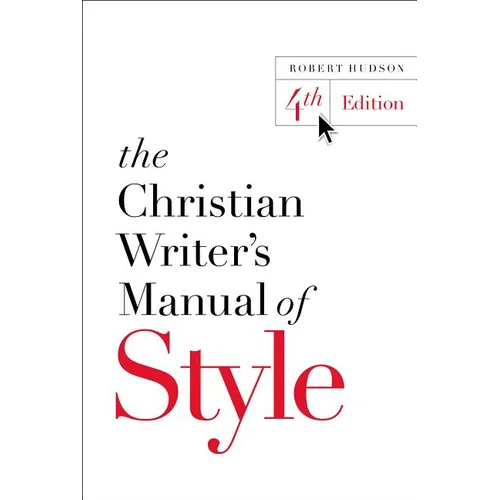 The Christian Writer's Manual of Style