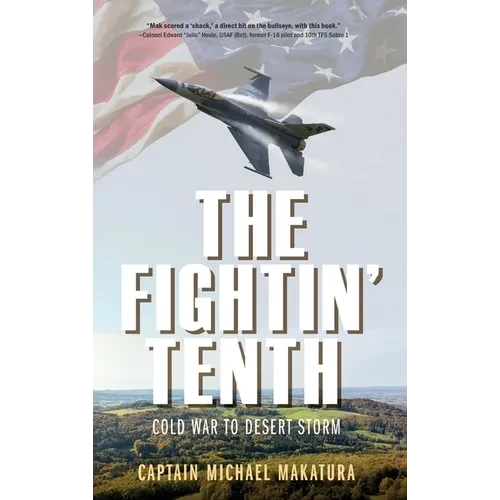 The Fightin' Tenth: Cold War to Desert Storm - Hardcover