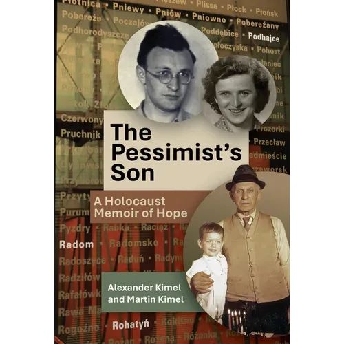 The Pessimist's Son: A Holocaust Memoir of Hope - Hardcover