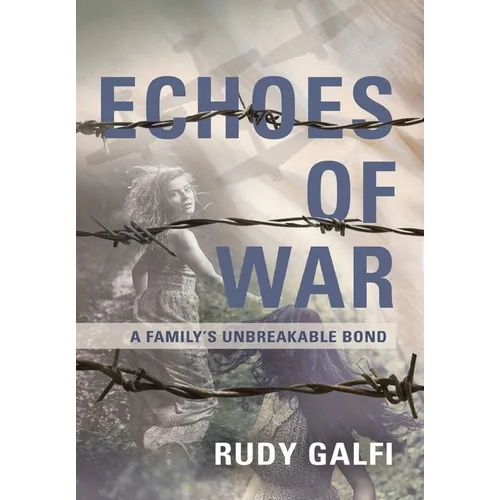 Echoes of War: A Family's Unbreakable Bond