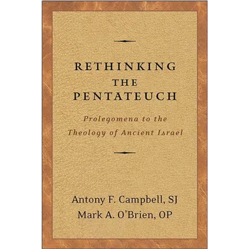 Rethinking the Pentateuch: Prolegomena to the Theology of Ancient Israel - Paperback
