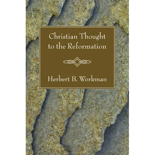 Christian Thought to the Reformation