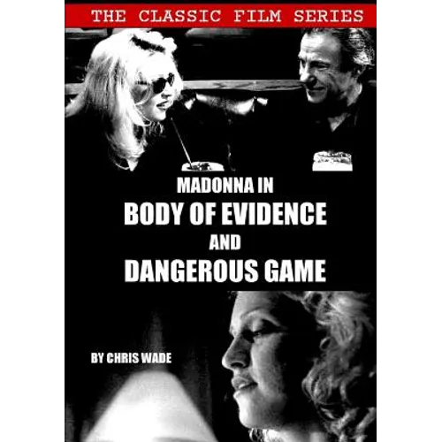 Classic Film Series: Madonna in Body of Evidence and Dangerous Game - Paperback - IBook Store