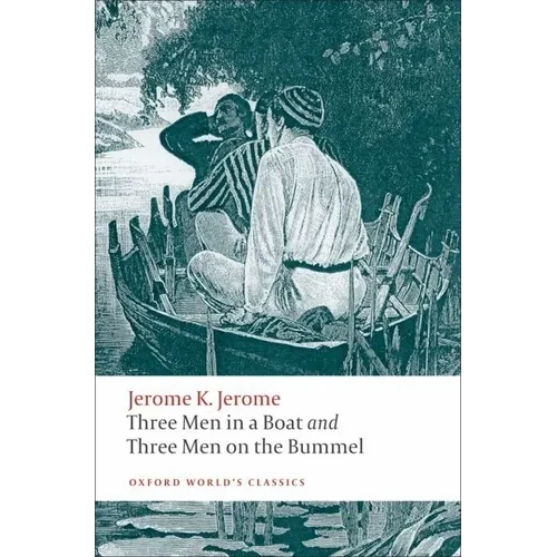 Three Men in a Boat and Three Men on the Bummel - Paperback