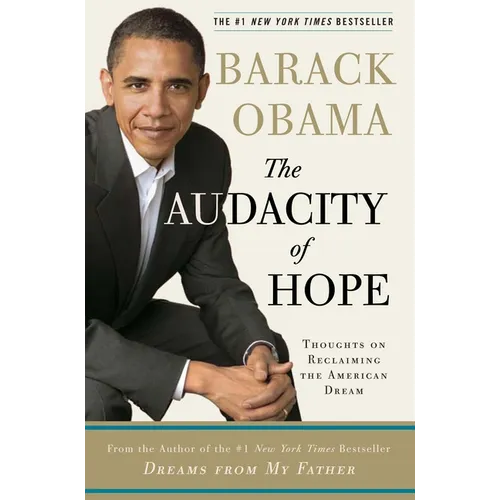 The Audacity of Hope: Thoughts on Reclaiming the American Dream