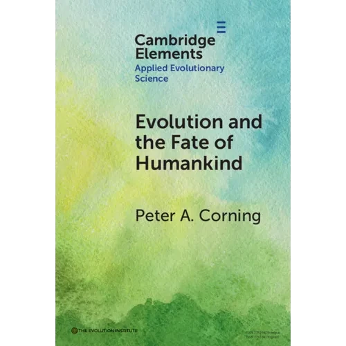Evolution and the Fate of Humankind - Hardcover