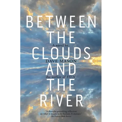 Between the Clouds and the River - Paperback