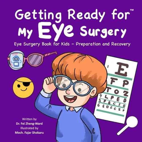 Getting Ready for My Eye Surgery: Eye Surgery Book for Kids - Preparation and Recovery - Paperback
