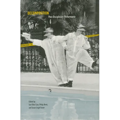 Decomposition: Post-Disciplinary Performance - Paperback - IBook Store