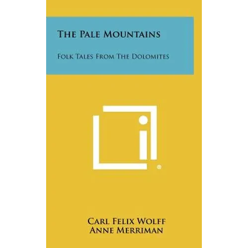 The Pale Mountains: Folk Tales From The Dolomites - Hardcover