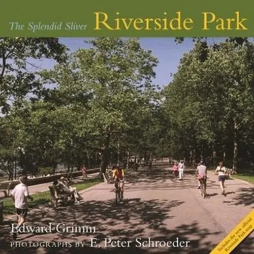 Riverside Park: The Splendid Sliver - Hardcover - IBook Store