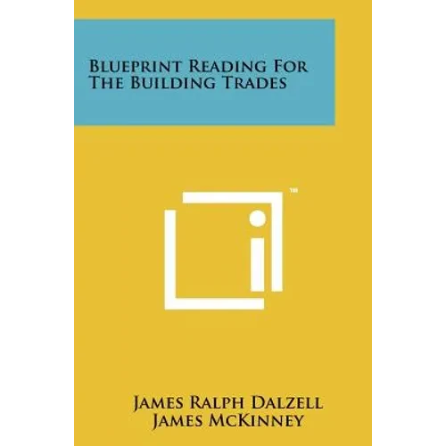 Blueprint Reading For The Building Trades - Paperback