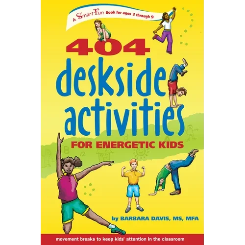 404 Deskside Activities for Energetic Kids - Hardcover